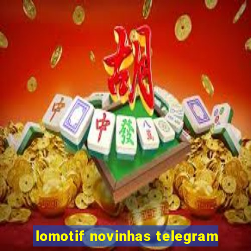 lomotif novinhas telegram